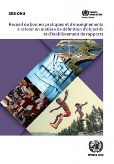 Recueil de bonnes pratiques et d’enseignementsà retenir en matière de définition d’objectifset d’établissement de rapports