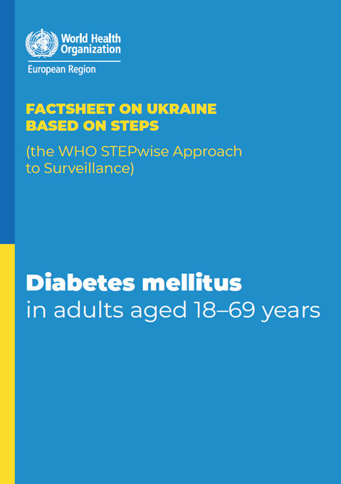 Factsheet on Ukraine based on STEPS - Diabetes mellitus in adults aged 18–69 years