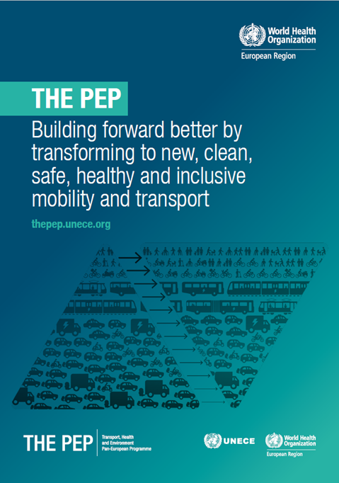 THE PEP: Building forward better by transforming to new clean safe healthy and inclusive mobility and transport