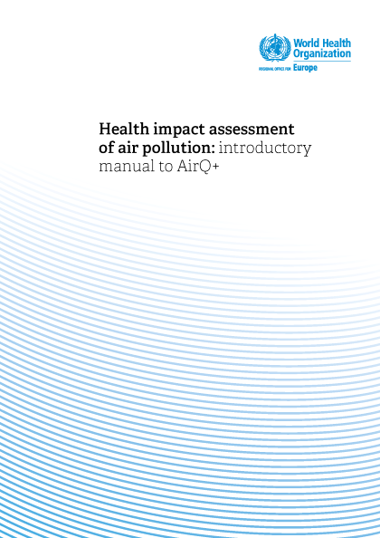 Health impact assessment of air pollution: introductory manual to AirQ+