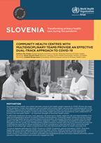Slovenia:Community health centres with multidisciplinary teams provide an effective dual-track approach to COVID-19 (2021)